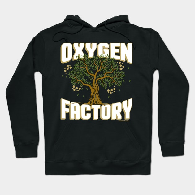 Oxygen Factory Conserve The Environment Hoodie by YouthfulGeezer